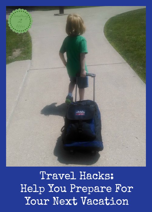 Travel hacks prepare for vacation