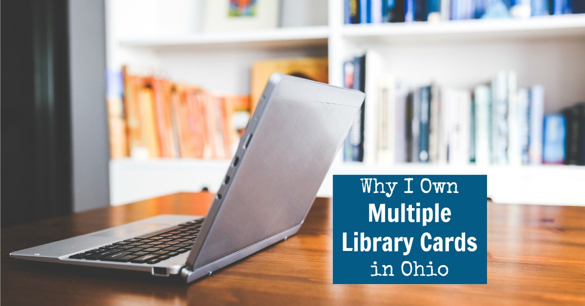 Why I Own Multiple Library Cards in Ohio 