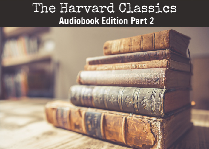 The Harvard Classics Audiobook Edition Part 2