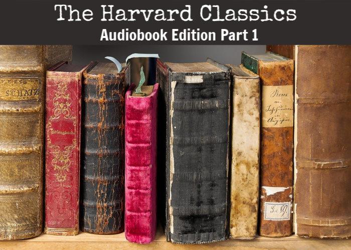 The Harvard Classics Audiobook Edition Part 1